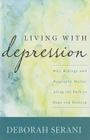 Living with Depression: Why Biology and Biography Matter Along the Path to Hope and Healing By Deborah Serani Cover Image