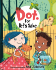 Dot: For Pet's Sake By Candlewick Press, The Jim Henson Company (Illustrator) Cover Image