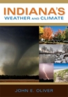 Indiana's Weather and Climate By John E. Oliver Cover Image