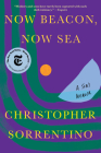 Now Beacon, Now Sea: A Son's Memoir By Christopher Sorrentino Cover Image