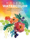 Modern Watercolor: A playful and contemporary exploration of watercolor painting (Modern Series) By Kristin Van Leuven Cover Image