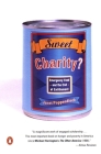 Sweet Charity?: Emergency Food and the End of Entitlement By Janet Poppendieck Cover Image