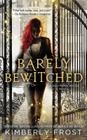 Barely Bewitched (A Southern Witch Novel #3) By Kimberly Frost Cover Image