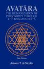Avatara: The Humanization of Philosophy Through the Bhagavad Gita By Antonio T. de Nicolas Cover Image