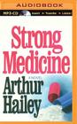 Strong Medicine By Arthur Hailey Cover Image