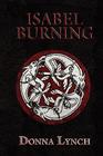 Isabel Burning By Donna Lynch Cover Image