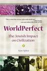 WorldPerfect: The Jewish Impact on Civilization By Ken Spiro Cover Image