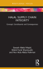 Halal Supply Chain Integrity: Concept, Constituents and Consequences By Zawiah Abdul Majid, Mohd Farid Shamsudin, Nor Aida Abdul Rahman Cover Image