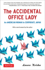 The Accidental Office Lady: An American Woman in Corporate Japan Cover Image