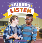 Friends Listen By Megan Borgert-Spaniol Cover Image