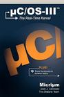uC/OS-III: The Real-Time Kernel and the Texas Instruments Stellaris MCUs By Jean J. Labrosse Cover Image