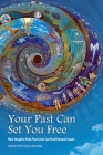 Your Past Can Set You Free Cover Image