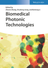 Biomedical Photonic Technologies By Zhenxi Zhang (Editor), Shudong Jiang (Editor), Buhong Li (Editor) Cover Image