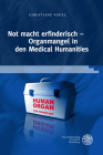 Not Macht Erfinderisch - Organmangel in Den Medical Humanities By Christiane Vogel Cover Image