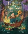 The Legend of Papa Noel: A Cajun Christmas Story (Legend (Sleeping Bear)) Cover Image