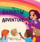 The Rainbow Adventure By Rhenee K. Bartlett Cover Image