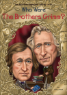 Who Were the Brothers Grimm? (Who Was...?) By Avery Reed, John O'Brien Cover Image