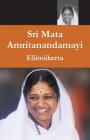 Sri Mata Amritanandamayi Devi - Elämäkerta By Swami Amritaswarupananda Puri, Amma (Other), Sri Mata Amritanandamayi Devi (Other) Cover Image