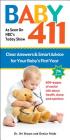 Baby 411: Clear Answers and Smart Advice for Your Baby's First Year By Ari Brown, Denise Fields Cover Image