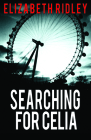 Searching for Celia By Elizabeth Ridley Cover Image