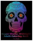 Sugar Skulls: Midnight Adult Coloring Book By Thor Book Cover Image
