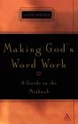 Making God's Word Work: A Guide to the Mishnah By Jacob Neusner Cover Image