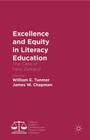 Excellence and Equity in Literacy Education: The Case of New Zealand (Palgrave Studies in Excellence and Equity in Global Educatio) By William Tunmer (Editor), J. Chapman (Editor) Cover Image