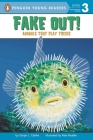 Fake Out!: Animals That Play Tricks (Penguin Young Readers, Level 3) Cover Image