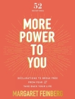 More Power to You: Declarations to Break Free from Fear and Take Back Your Life (52 Devotions) By Margaret Feinberg Cover Image