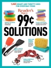 Reader's Digest 99 Cent Solutions: 1465 Smart & Frugal Uses for Everyday Items (RD Consumer Reference Series) By Reader's Digest (Editor) Cover Image