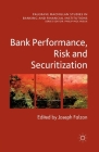Bank Performance, Risk and Securitization (Palgrave MacMillan Studies in Banking and Financial Institut) By Joseph Falzon Cover Image