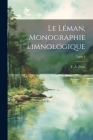 Le Léman, monographie limnologique; Tome 2 Cover Image