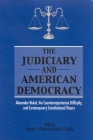 The Judiciary and American Democracy: Alexander Bickel, the Countermajoritarian Difficulty, and Contemporary Constitutional Theory By Kenneth D. Ward (Editor), Cecilia R. Castillo (Editor) Cover Image