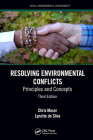 Resolving Environmental Conflicts: Principles and Concepts, Third Edition (Social Environmental Sustainability) By Chris Maser, Lynette de Silva Cover Image
