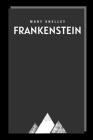 Frankenstein by Mary Shelley By Mary Shelley Cover Image
