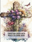 Christian Cross with Irises Coloring Book: Regal and Elegant Art for Adults By Frances Harper Cover Image