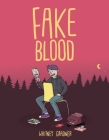 Fake Blood By Whitney Gardner, Whitney Gardner (Illustrator) Cover Image