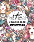 Fashion Design - Coloring book for girls ages 8-12: Outfits coloring book for teens Cover Image