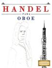 Handel para Oboe: 10 Piezas Fáciles para Oboe Libro para Principiantes By Easy Classical Masterworks Cover Image