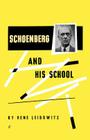 Schoenberg and His School By Rene Leibowitz Cover Image