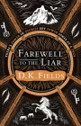 Farewell to the Liar (Tales of Fenest #3) By D.K. Fields Cover Image