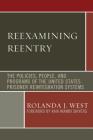 Reexamining Reentry: The Policies, People, and Programs of the United States Prisoner Reintegration Systems By Rolanda J. West, Kaia Niambi Shivers (Foreword by), Imani West-Abdallah (Contribution by) Cover Image