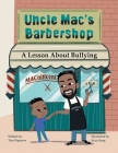 Uncle Mac's Barbershop: Lesson About Bullying By Tina Figueroa, Erica Fung (Illustrator) Cover Image