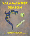 Salamander Season By Jennifer Keats Curtis, Shennen Bersani (Illustrator), J. Adam Frederick Cover Image