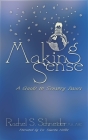 Making Sense: A Guide to Sensory Issues By Rachel S. Schneider, Sharon Heller (Foreword by) Cover Image