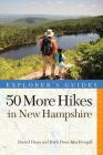 Explorer's Guide 50 More Hikes in New Hampshire: Day Hikes and Backpacking Trips from Mount Monadnock to Mount Magalloway (Explorer's 50 Hikes) Cover Image