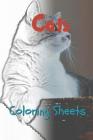 Cat Coloring Sheets: 30 Cat Drawings, Coloring Sheets Adults Relaxation, Coloring Book for Kids, for Girls, Volume 6 By Julian Smith Cover Image