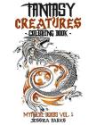 Fantasy Creatures Coloring Book: A Magnificent Collection Of Extraordinary Mythical Fantasy Creatures For Inspiration And Relaxation By Jessica Parks Cover Image