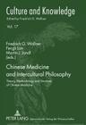 Chinese Medicine and Intercultural Philosophy: Theory, Methodology and Structure of Chinese Medicine (Culture and Knowledge #17) Cover Image
