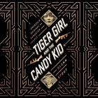 Tiger Girl And The Candy Kid: America's Original Gangster Couple Cover Image